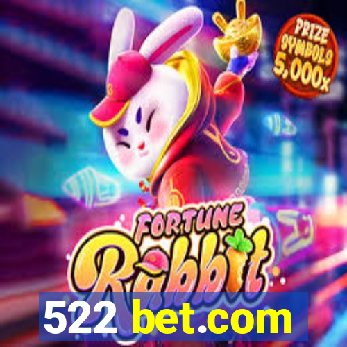 522 bet.com